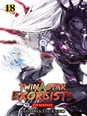 cover image of Twin Star Exorcistst--Onmyoji, Band 18